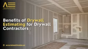 Benefits of Drywall Estimating for Drywall Contractors