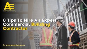 8 Tips To Hire An Expert Commercial Building Contractor