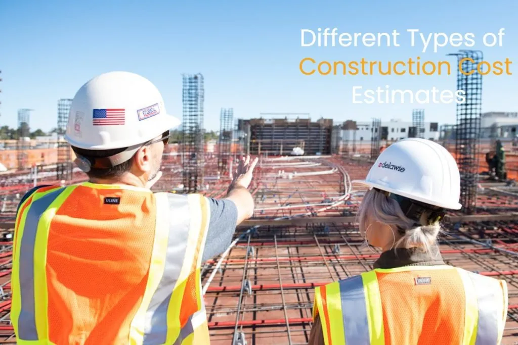 There are multiple types of construction estimates for your building, including preliminary, detailed, quantity, bid, and control estimates.