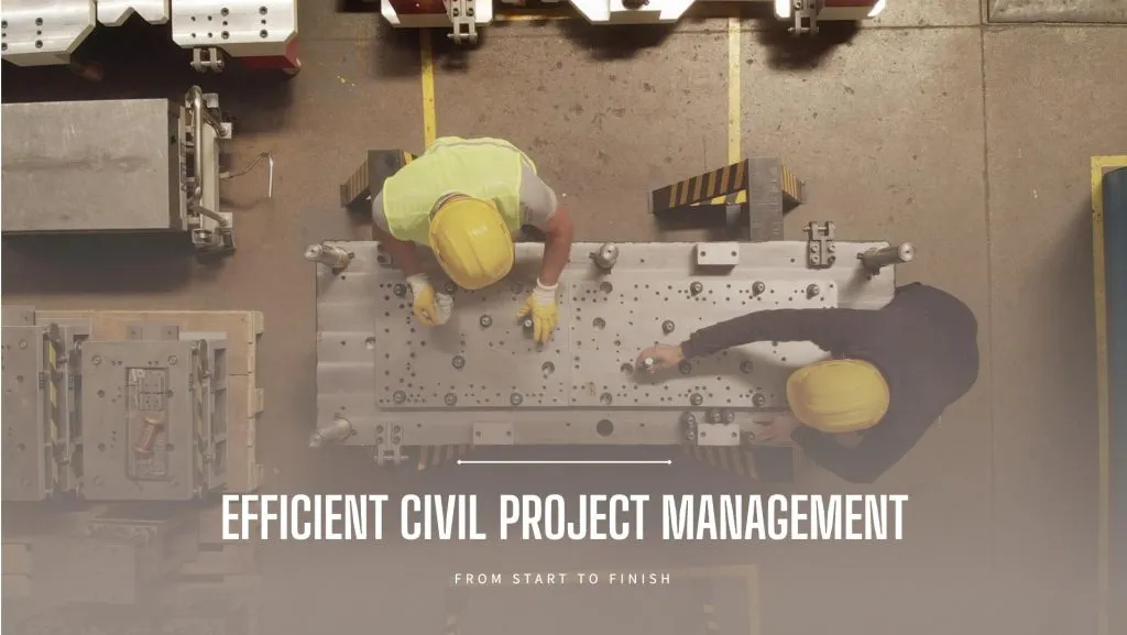 Efficient Civil Project Management