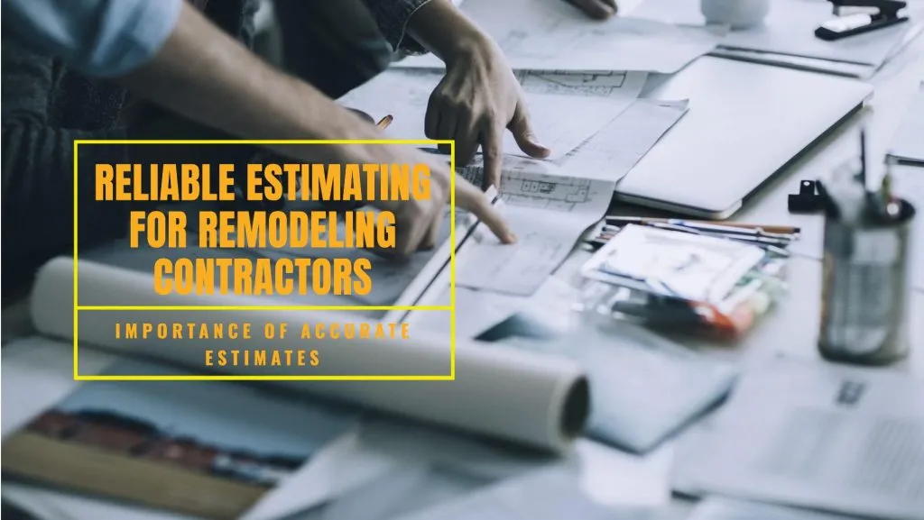 Reliable Estimating for Remodeling Contractors